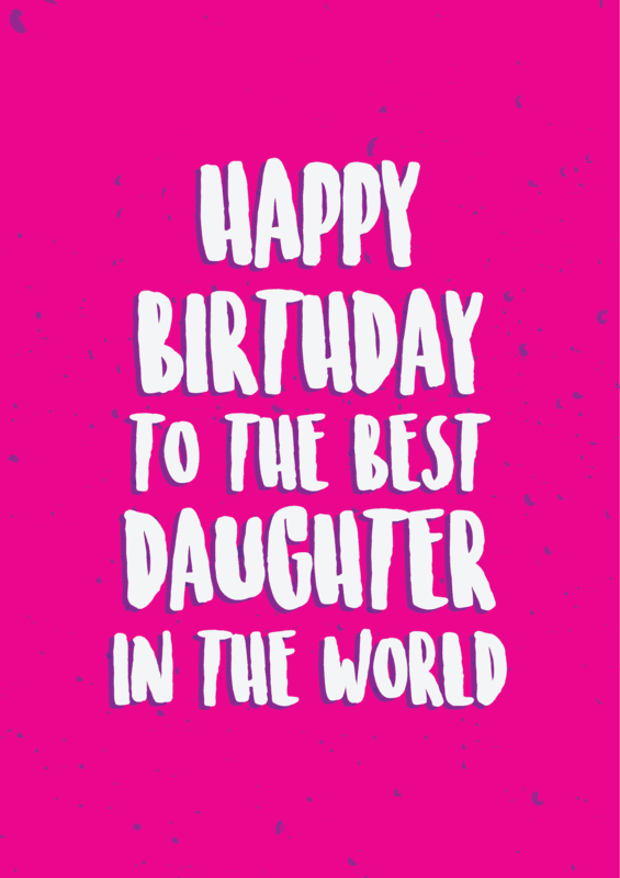 Anoela Happy Birthday To The Best Daughter In The World Card Anoela Happy Birthday To The Best Daughter In The World Card