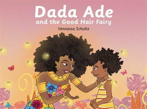 Dada Ade and The Good Hair Fairy Dada Ade and The Good Hair Fairy