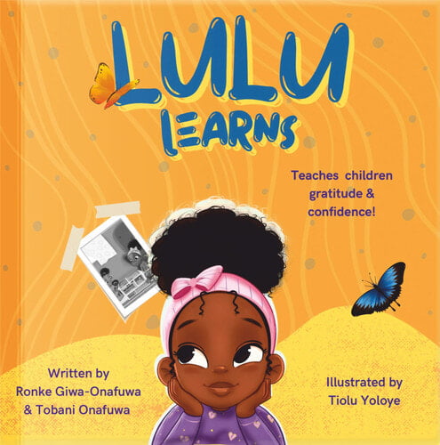 Lulu Learns by Ronke Giwa-Onafuwa & Tobani Onafuwa Lulu Learns by Ronke Giwa-Onafuwa & Tobani Onafuwa